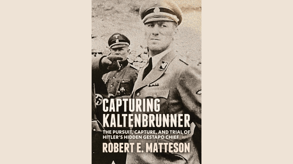 The cover of Robert Matteson's book, Capturing Kaltenbrunner, on a beige background.